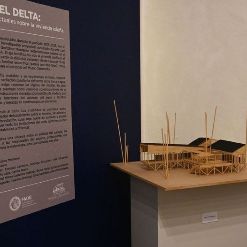 EN EL MUSEO DE LA RECONQUISTA, SE INAUGURÓ LA MUESTRA “HABITAR EL DELTA: VARIACIONES PROYECTUALES SOBRE LA VIVIENDA ISLEÑA”