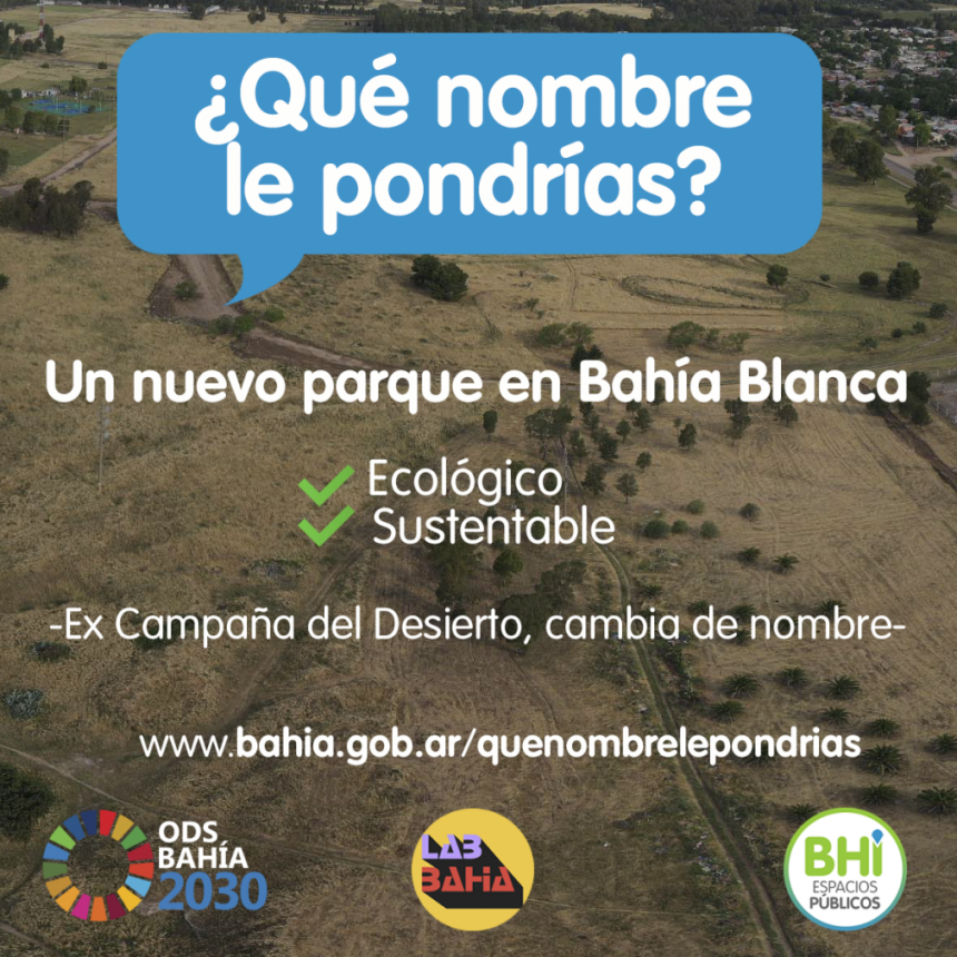 PARQUE CAMPAÑA DEL DESIERTO: SE LANZÓ INICIATIVA PARA MODIFICAR EL NOMBRE DEL ESPACIO
