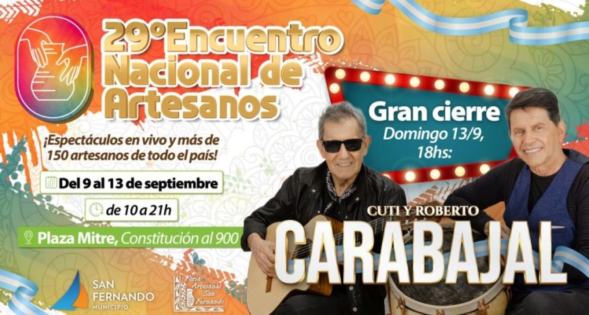 SAN FERNANDO RECIBIRÁ AL 29° ENCUENTRO NACIONAL DE ARTESANOS, CON CUTI Y ROBERTO CARABAJAL
